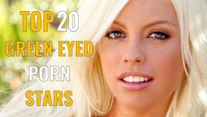 green eyed porn stars